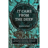 It Came From The Deep