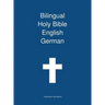 Bilingual Holy Bible English - German