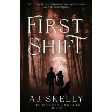 First Shift (The Wolves of Rock Falls Book 1)