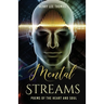 Mental Streams: Poems of the Heart and Soul