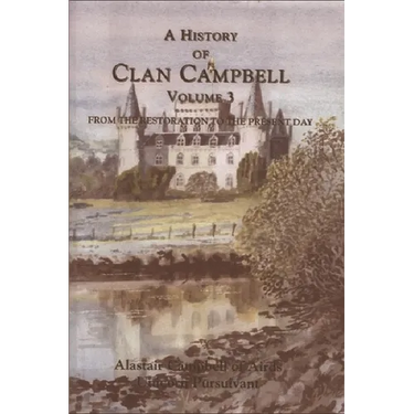 A History of Clan Campbell: From the Restoration to the Present Day