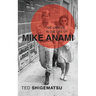 The Cracks in the Life of Mike Anami