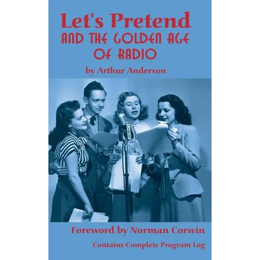 Let's Pretend and the Golden Age of Radio (hardback)