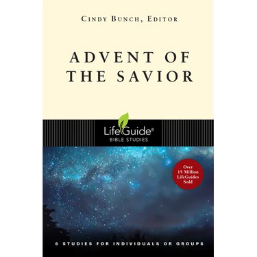 Advent of the Savior: 6 Studies for Individuals and Groups