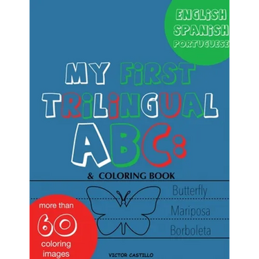 My First Trilingual ABC: Learning the Alphabet (With Portuguese) Tracing, Drawing, Coloring and start Writing with the animals. (Big Print Full Color
