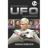 Gerry and Sylvia Anderson's UFO: Complete Series Guide: Collector's Edition