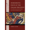 Homoerotic Poets of the Italian Trecento: The Complete Poems of Meo Dei Tolomei, Cecco Nuccoli, and Marino Ceccoli