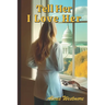 Tell Her I Love Her