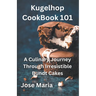 Kugelhopf CookBook 101