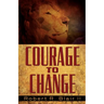 Courage to Change