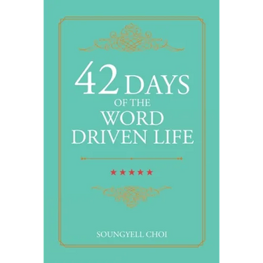 42 Days of the Word Driven Life