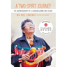 A Two-Spirit Journey: The Autobiography of a Lesbian Ojibwa-Cree Elder