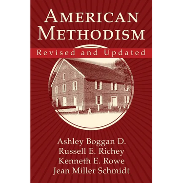 American Methodism Revised and Updated