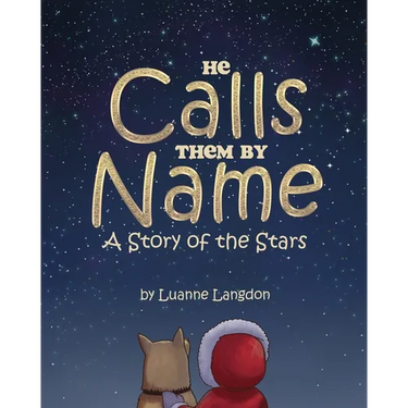 He Calls Them By Name: A Story of the Stars