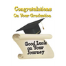 Congratulations on Your Graduation: Good Luck on Your Journey