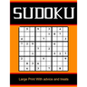 Sudoku Large Print With advice and treats: Sudoku Large Print With With Solutions / Sudoku Easy to Very hard Levels / Sudoku Puzzle Activity Book /the