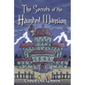 The Secrets of the Haunted Mansion