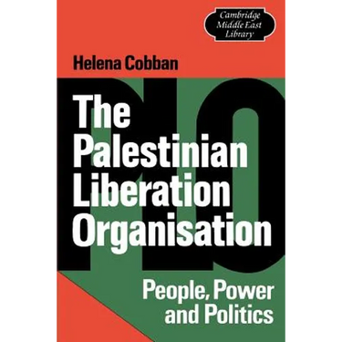 The Palestinian Liberation Organisation: People, Power and Politics