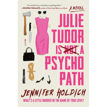 Julie Tudor Is Not a Psychopath