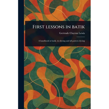 First Lessons in Batik