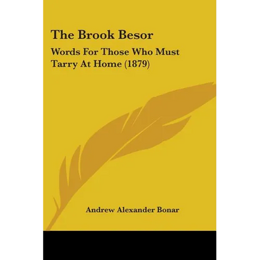 The Brook Besor: Words for Those Who Must Tarry at Home (1879)