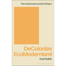 Decolonize Ecomodernism!