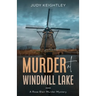 Murder at Windmill Lake: A Rose Blair Murder Mystery