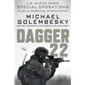 Dagger 22: U.S. Marine Corps Special Operations in Bala Murghab, Afghanistan