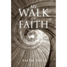 My Walk of Faith