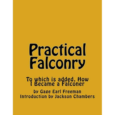 Practical Falconry: To which is added, How I Became a Falconer