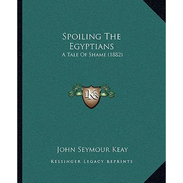 Spoiling The Egyptians: A Tale Of Shame (1882)