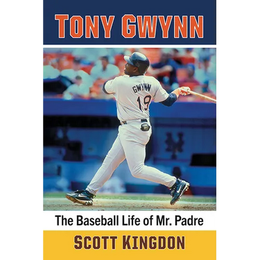 Tony Gwynn: The Baseball Life of Mr. Padre