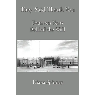 Fourteen Years Behind the Wall: They Said Thank You