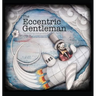 The Eccentric Gentleman