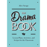 The Drama Book: Lesson Plans, Activities, and Scripts for English-Language Learners