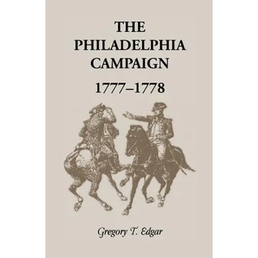 The Philadelphia Campaign, 1777-1778