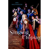 Singing Utopia: Voice in Musical Theatre