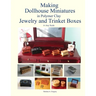 Making Dollhouse Miniatures in Polymer Clay Jewelry and Trinket Boxes