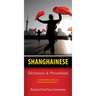 Shanghainese-English/English-Shanghainese Dictionary & Phrasebook