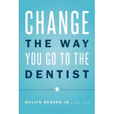 Change the Way You Go to the Dentist