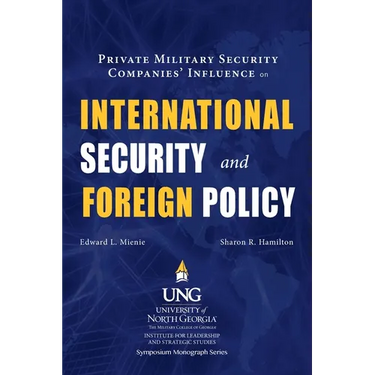 Private Military Security Companies' Influence on International Security and Foreign Policy