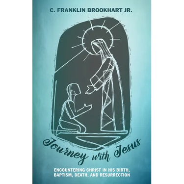 Journey with Jesus: Encountering Christ in His Birth, Baptism, Death, and Resurrection