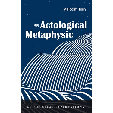 An Actological Metaphysic
