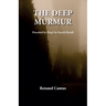 The Deep Murmur