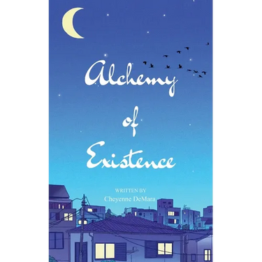 The Alchemy of Existence