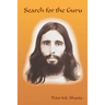 Search for the Guru: Prequel to Adventures of a Western Mystic