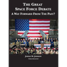 The Great Space Force Debate: A Way Forward From The Past?