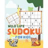 Wild Life Sudoku for kids: Wild Life theme Sudoku Puzzles Including three sizes of 4x4, 6x6 and 9x9