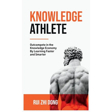 Knowledge Athlete: Outcompete In The Knowledge Economy