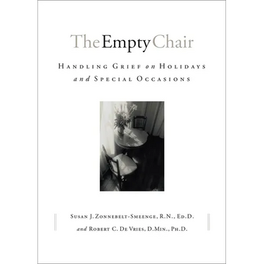 The Empty Chair: Handling Grief on Holidays and Special Occasions